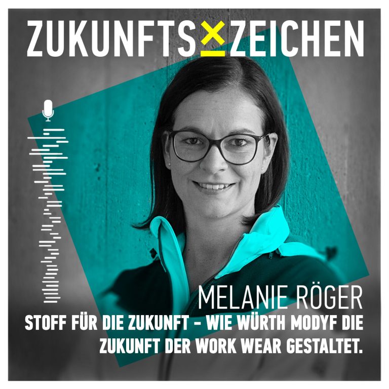 ZUKUNFTSZEICHEN PODCAST // Stoff für die Zukunft – Wie Würth MODYF die Zukunft der Work Wear gestaltet