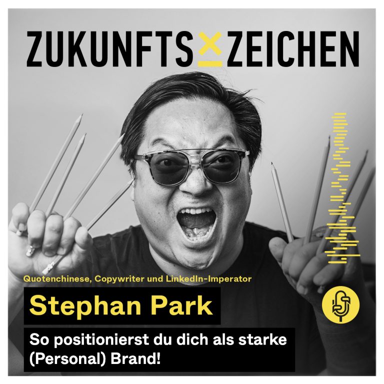 So positionierst du dich als starke (Personal) Brand! – Im Gespräch mit Stephan Park // ZZPODCAST #41