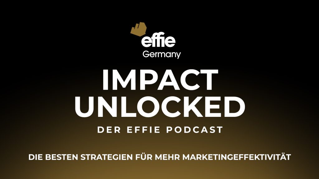 Effie Germany Podcast Impact Unlocked KV
