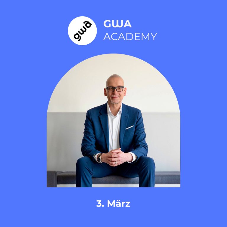 GWA Academy: Ask the Expert – Bist du schon mal Probe gestorben?