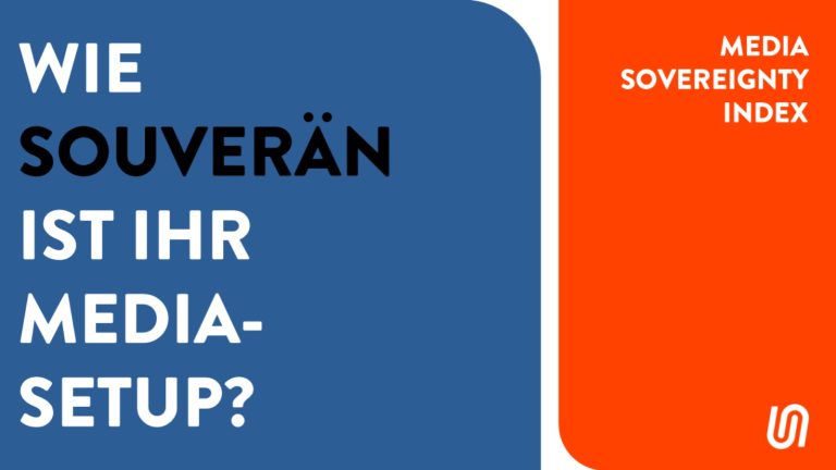 WER STEUERT DAS MEDIA SETUP? UNBOUND MEDIA MACHT MEDIA SOUVERÄNITÄT MESSBAR